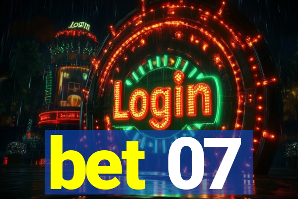 bet 07